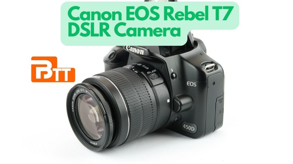 Canon EOS Rebel T7 DSLR Camera